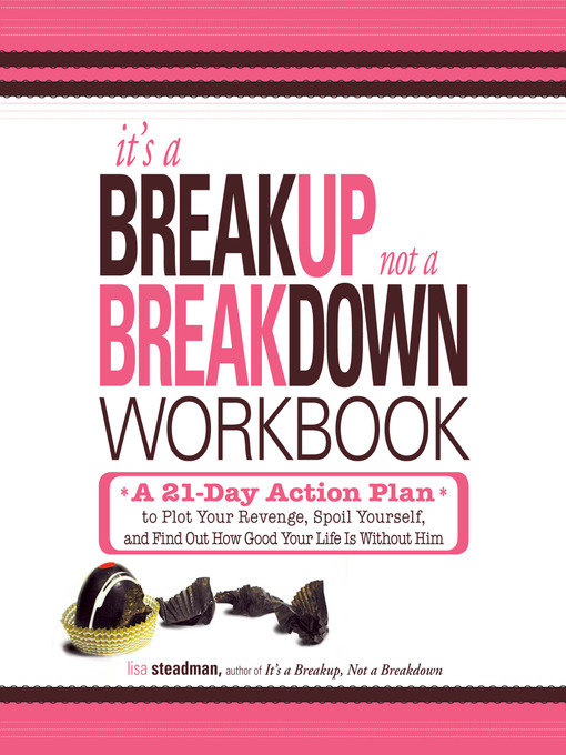 Title details for It's a Breakup, Not a Breakdown Workbook by Lisa Steadman - Available
